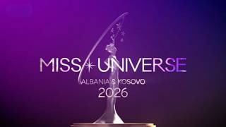 Miss Universe Albania &amp Kosova 2026 – 6 Qershor 2026