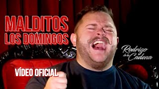 ¡MALDITOS LOS DOMINGOS! • Video Oficial • Rodrigo De La Cadena
