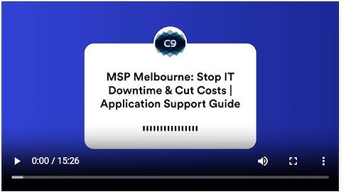 MSP Melbourne: Stop IT Downtime & Cut Costs | Application Support Guide