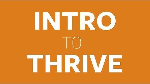 THRIVE Intro Video
