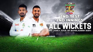 All Wickets | Bangladesh vs Sri Lanka | 2nd Test | 2nd Innings