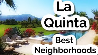 La quinta's best neighborhoods | living in quinta ca