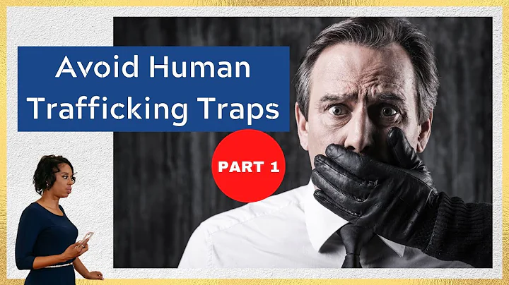 Avoid Human Trafficking Traps - part 1 | Ep. 17