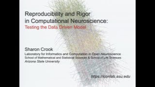 Sharon Crook - Reproducibility and Rigor in Computational Neuroscience