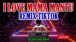 Download Lagu I LOVE MAMA MANTU REMIX TIKTOK - BULAN SUTENA | DJ DIYAN IDOL MP3