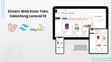Sistem Website Kasir Toko Kelontong dengan Laravel 12 + TailwindCSS