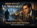 رواية البؤساء لأورسون ويلز تحفة إذاعية أحيت شخصية فيكتور هوغو تحليل معمق