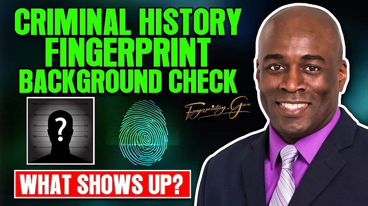 What Shows Up? Criminal History Fingerprint Background Check