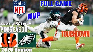 Eagles vs Cincinnati Bengals Aug,28 2026 | Full Game Highlights | NFL Preseason 2026