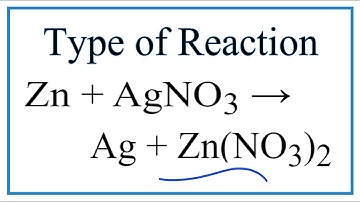 Type of Reaction for Zn + AgNO3 = Ag + Zn(NO3)2