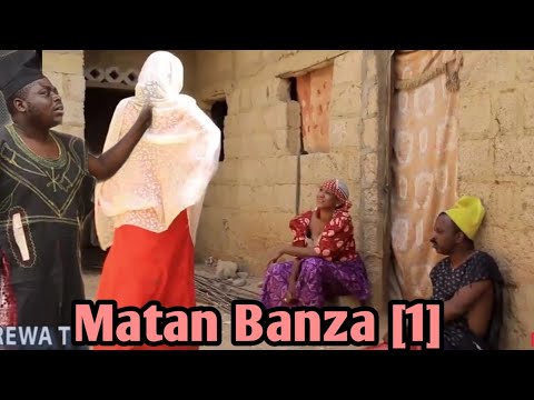 Matan Banza [ Episode 1 ] Latest Hausa Movie