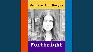 Video thumbnail of "Jessica Lee Morgan - The Less Said the Better"