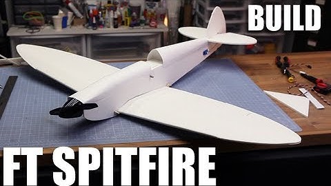 Flite Test - FT Spitfire - BUILD