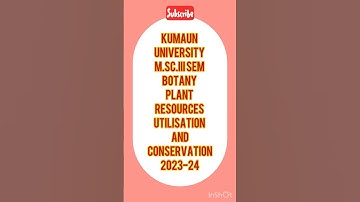 M.Sc.III SEM BOTANY#PLANT RESOURCE UTILIZATION AND CONSERVATION#PAPER 2023-24#KUMAUN UNIVERSITY