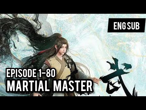 Wu Shen Zhu  -  Martial Master Episode 1-80  -  English Subbed