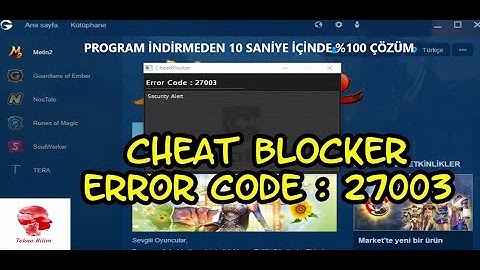METİN2 CHEAT BLOCKER ERROR CODE: 27003 HATASI ÇÖZÜMÜ