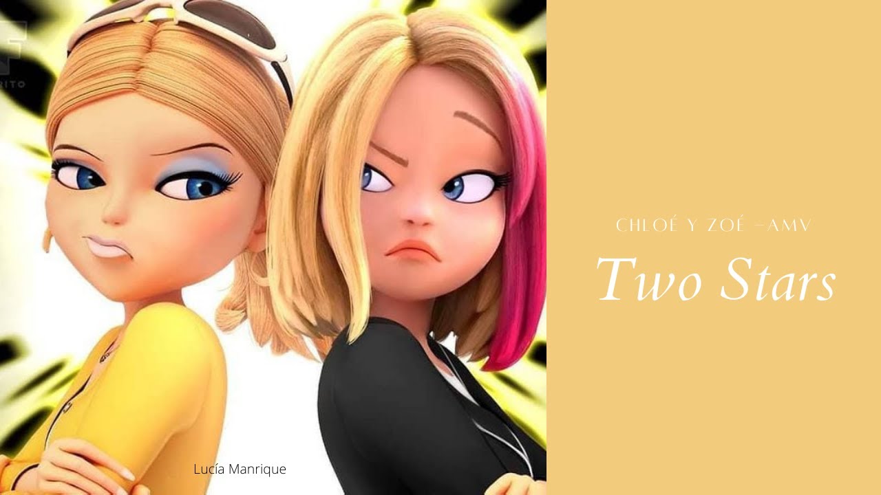 Chloé x Zoé   Two Stars (AMV)