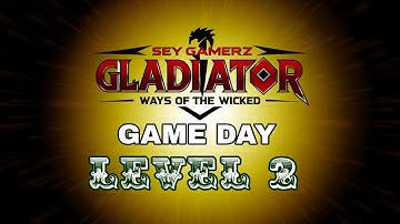 GLADIATOR SEASON 1 LEVEL 2