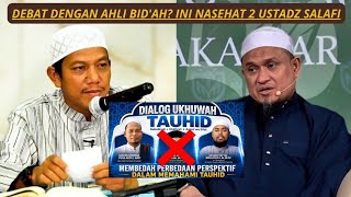 DEBAT DENGAN GUS WAFI? INI NASEHAT 2 USTADZ SALAFI