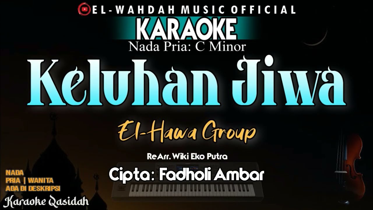 Keluhan Jiwa Karaoke (El-Hawa Group) | Nada Pria: Cm | Cipta: Fadholi Ambar