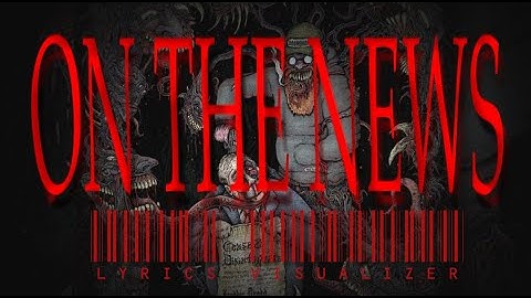 ON THE NEWS - Freddie Dredd (Lyrics Visualizer)