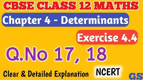 Chapter 4 - Exercise 4.4 (Q.No 17,18)  Determinants - CBSE Class 12th Maths in Tamil NCERT #gsfamily