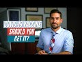 COVID-19 Vaccine: Should You Get It?