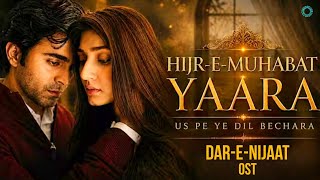 Hijr-E-Muhabaat Yaara -- Us Pe Ye Dil Bechara 💔❤️‍🩹|Durefishan Saleem|Sheheryaar Manulwar|