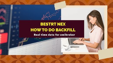 Get Real time data for amibroker easily. How to do Backfill in BestRT NEX.