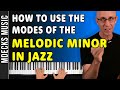 How to use the Modes of The Melodic Minor Scale