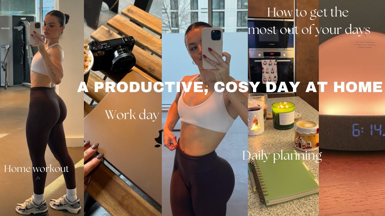 A PRODUCTIVE, COSY DAY AT HOME WITH ME | how to get the most out of your day, cooking, home workout