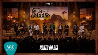 Amigos do Modão - Prato do Dia (Amigos do Modão Vol. 1) [Clipe Oficial]