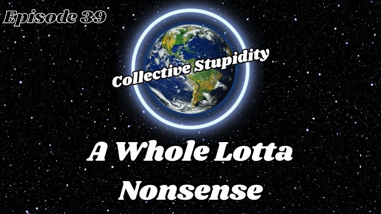 A Whole Lotta Nonsense