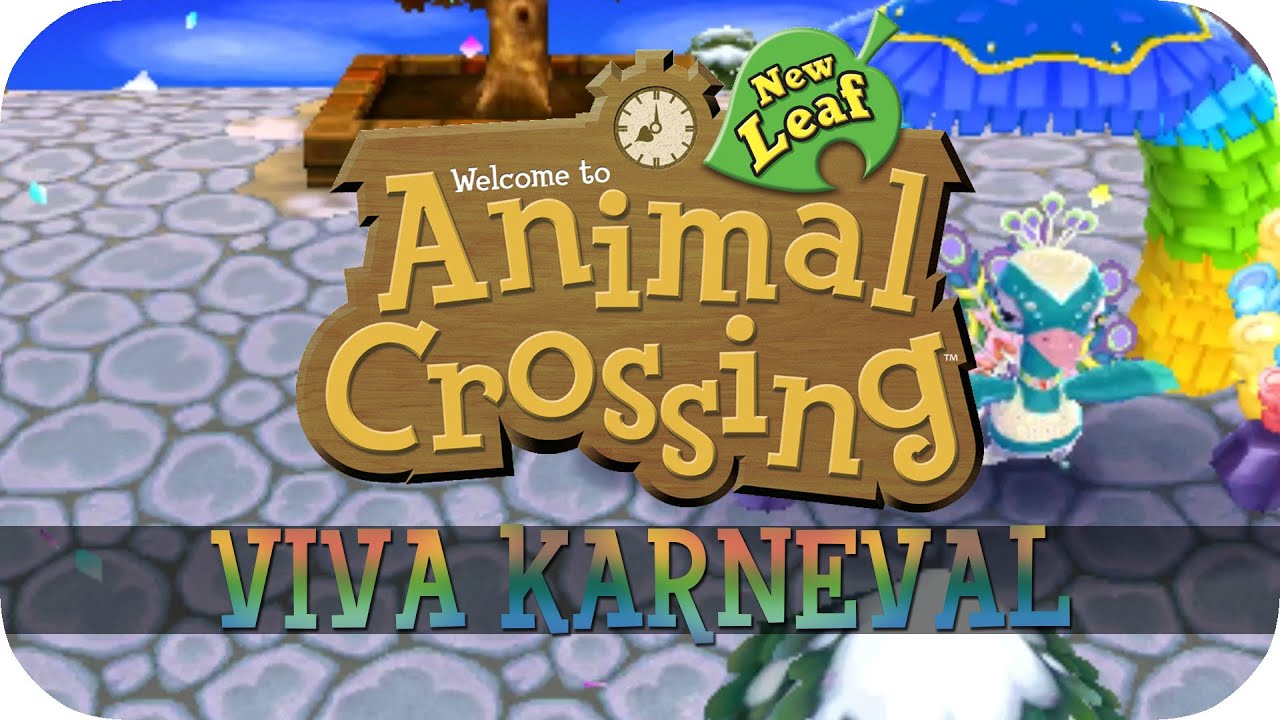 Animal Crossing New Leaf Karneval Möbel ANIMAL CROSSING: NEW LEAF #23 - VIVA KARNEVAL!!!! | wuschelcorezockt