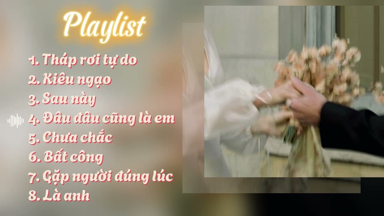 Đi đi em do dự trời tối mất...[ Playlist nhạc trung ] Tháp rơi tự do, Kiêu ngạo, sau này,...