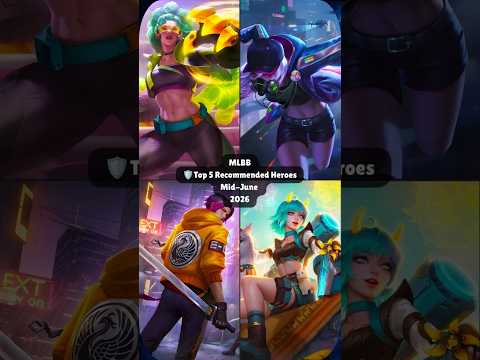 MLBB Top 5 Recommended Heroes — Mid‑June 2026