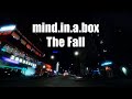 Capture de la vidéo Mind.in.a.box – The Fall [Unofficial Music Video]