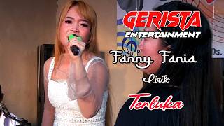 Fanny Fania ( Liric_ Terluka ) GERISTA ENTERTAINMENT
