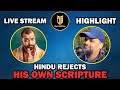 Hindu refuses to acknowledge the injustice in his religion  hashim  live stream