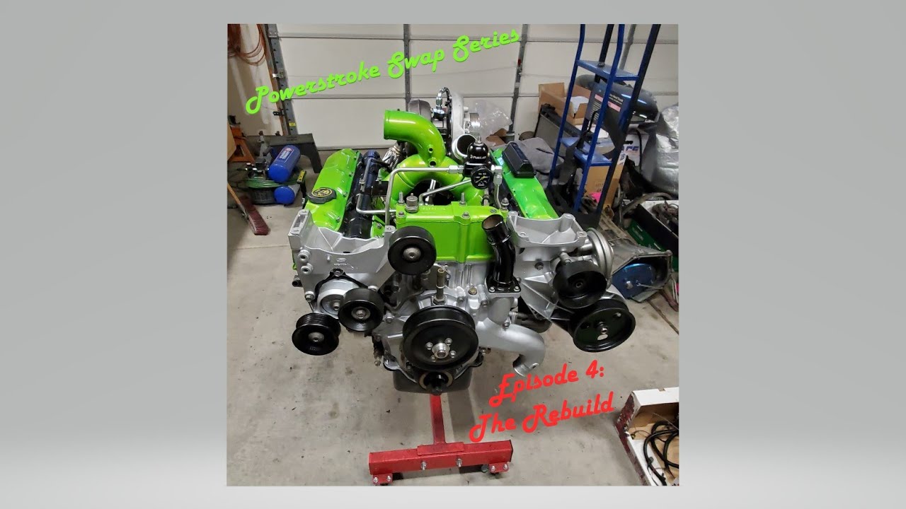 7 3 powerstroke swap episode 4 the rebuild youtube