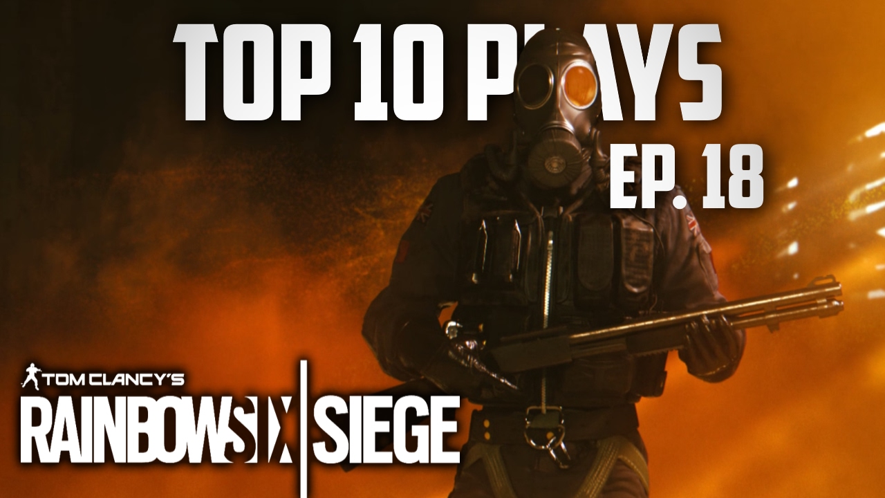 4 Kills with a single Fuze Cluster Charge : Top 10 Plays in Rainbow Six Siege (Ep. 18)