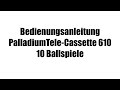 Bedienungsanleitung palladium telecassette 610 10 ballspiele pc501