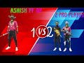 Ashish ff 07 vs 2 pro player 1vs2 costem ff 