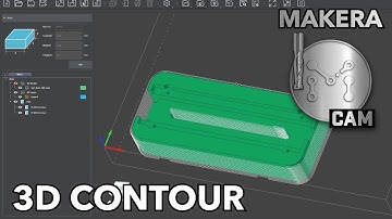 Makera CAM - Creating 3D Contour Tool Paths