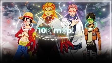 Make Me Fade [ AMV\EDIT ] - Jelly 10K MEP | 4K