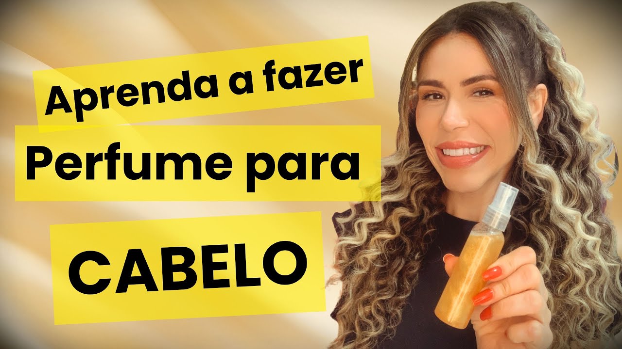 Cabelos perfumados com APENAS 4 Ingredientes | Como fazer Perfume para cabelos ARTESANAL
