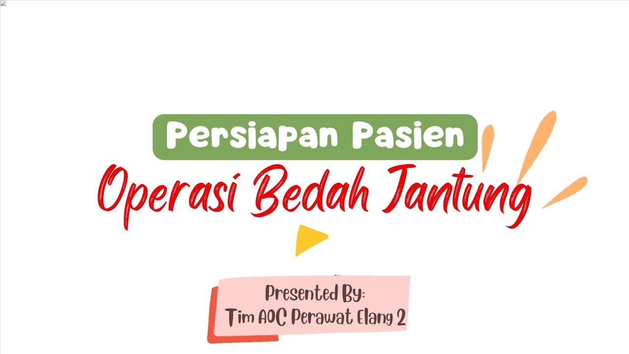 Persiapan pasien operasi bedah jantung by: AOC Elang 2 RSDK