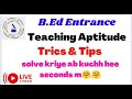 Trics & Tips ...Teaching Aptitude solve kriye ftaft....