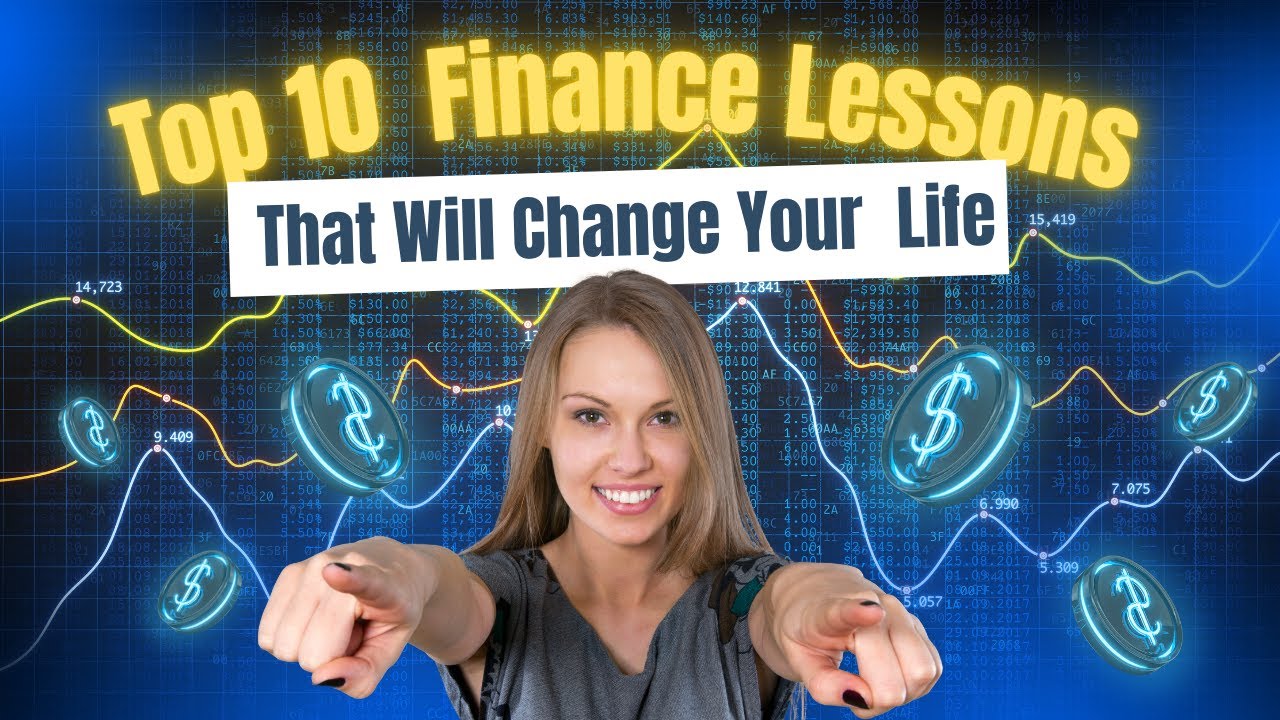 Top 10 Finance Lessons That Will Change Your Life | Lessons on Finance ...