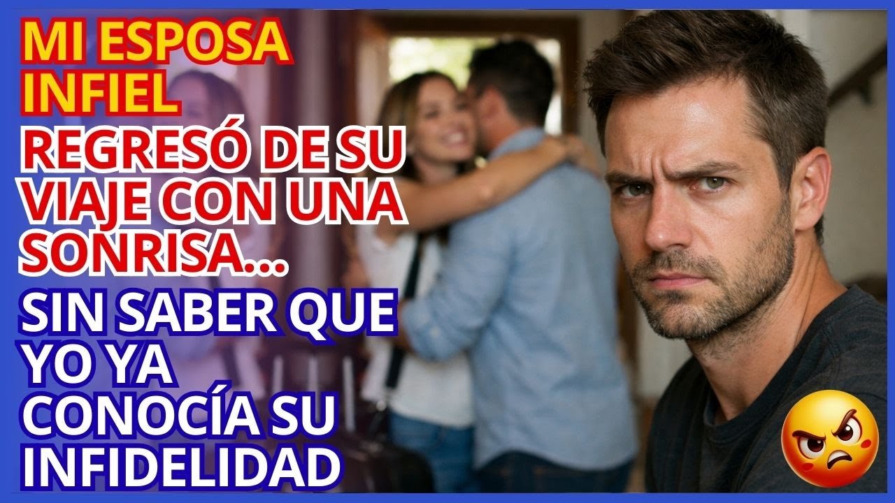 🔥 Mi esposa regresó de su viaje con una sonrisa… sin saber que yo ya conocía su infidelidad 🔥